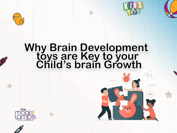 Why Brain Development Toys Are Key to Your Child’s Brain Growth